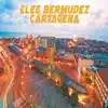 Elee Bermudez - Cartagena - Single